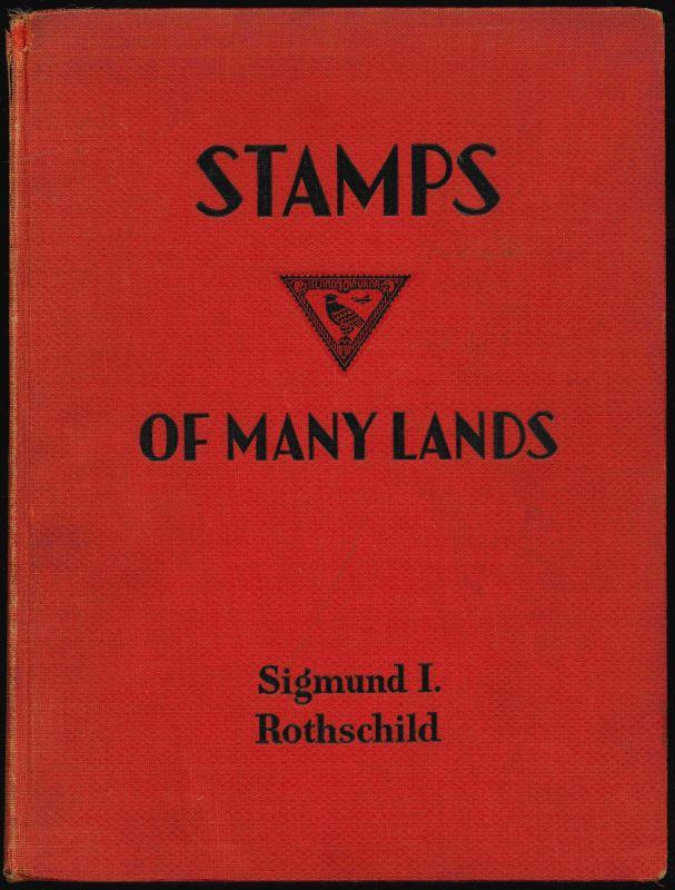 Rothschild, Sigmund I. Stamps of Many Lands, A Book About Stamps in Picture and Story