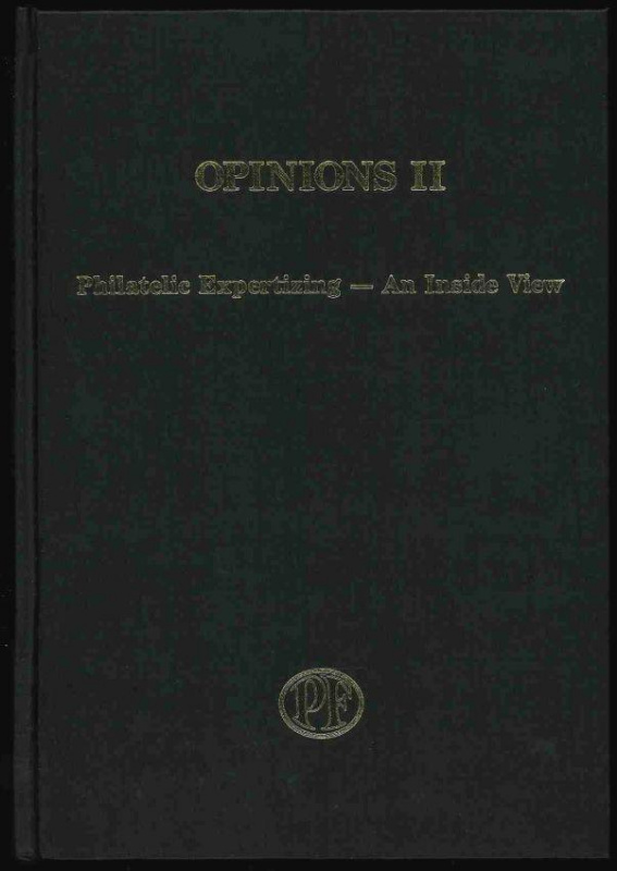 The Philatelic Foundation. Opinions II, Philatelic Expertizing, An Inside View.