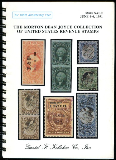 Daniel F. Kelleher Co., Inc. The Morton Dean Joyce Collection of United States Revenue Stamps.