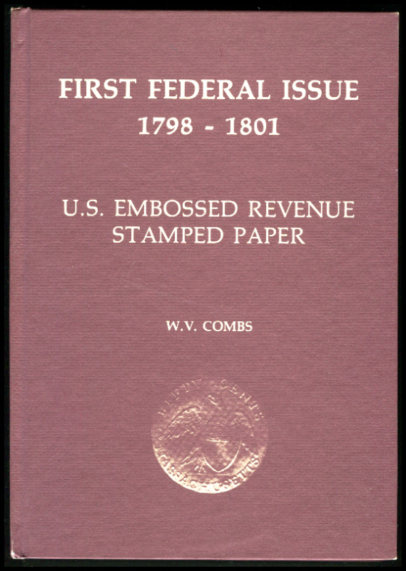 Combs, W.V. First Federal Issue 1798-1801, U.S. Embossed Revenue Stamped Paper.