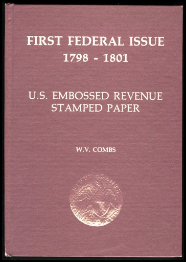 Combs, W.V. First Federal Issue 1798-1801, U.S. Embossed Revenue Stamped Paper.