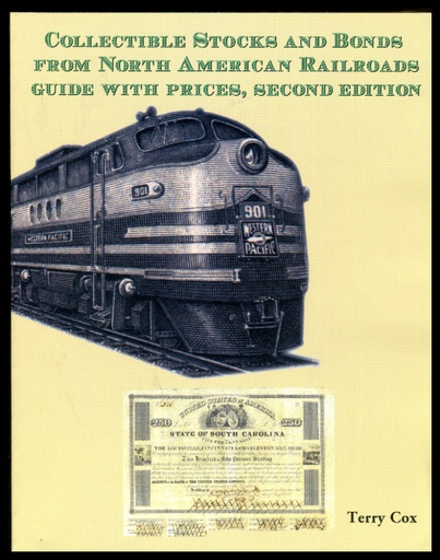 Cox, Terry. Collectible Stocks and Bonds from North American Railroads Guide with Prices.