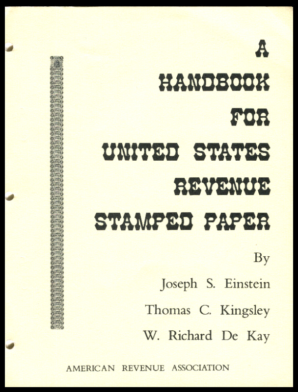 Einstein, Kingsley & DeKay. A Handbook for Revenue Stamped Paper.