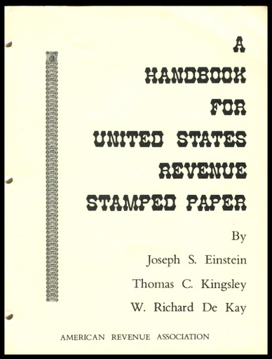 Einstein, Kingsley & DeKay. A Handbook for Revenue Stamped Paper.