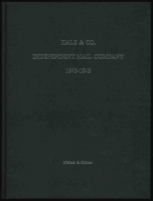 Gutman, Michael S. Hale & Co. Independent Mail Company 1843-1845.