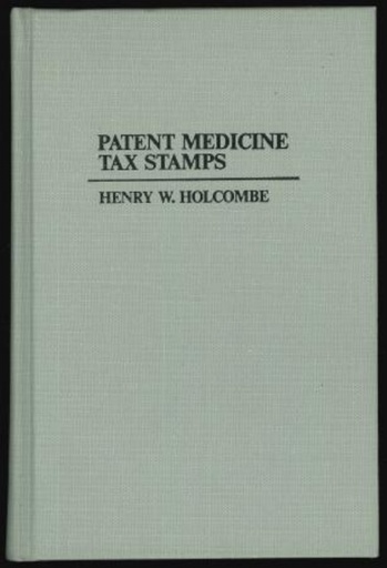 Holcombe, Henry W. Patent Medicine Tax Stamps