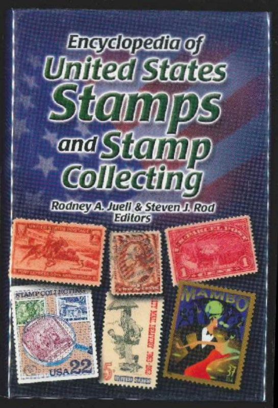 Juell, Rodney A. & Steven J. Rod, Editors. Encyclopedia of United States Stamps and Stamp Collecting.