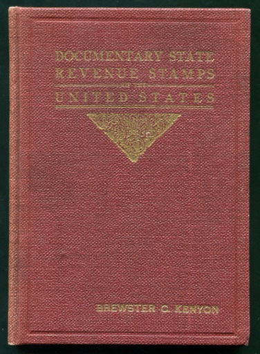 Kenyon, Brewster C. Documentary State Revenue Stamps of the United States.