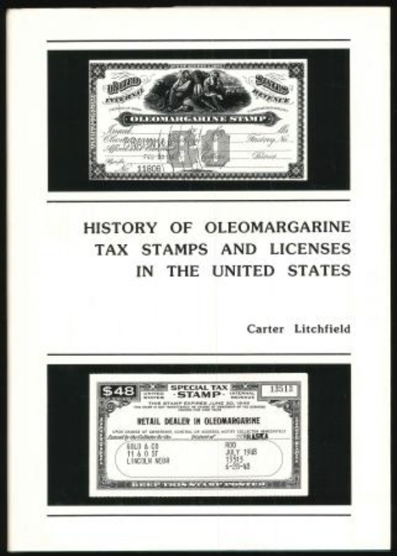 Litchfield, Carter. A History of Oleomargarine Tax Stamps and Licenses in the United States.