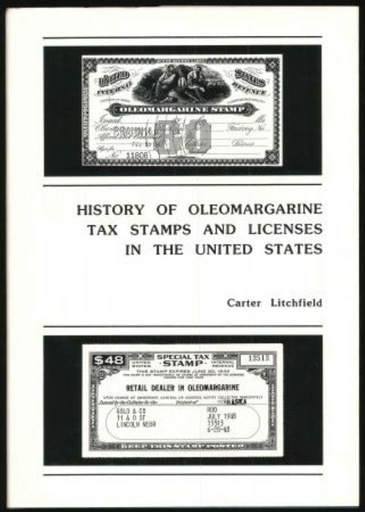 Litchfield, Carter. A History of Oleomargarine Tax Stamps and Licenses in the United States.