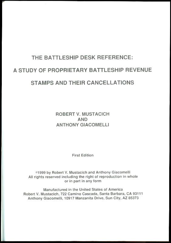 Mustacich, Robert & Anthony Giacomelli. The Battleship Desk Reference: A Study of Proprietary Battleship Revenue Stamp and Their Cancellations.