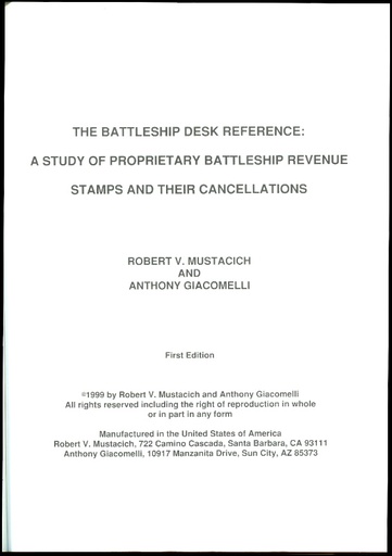 Mustacich, Robert & Anthony Giacomelli. The Battleship Desk Reference: A Study of Proprietary Battleship Revenue Stamp and Their Cancellations.