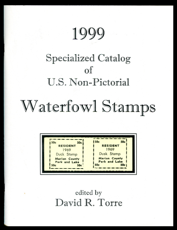 Torre, David R. Specialized Catalog of U.S. Non-Pictorial Waterfowl Stamps.