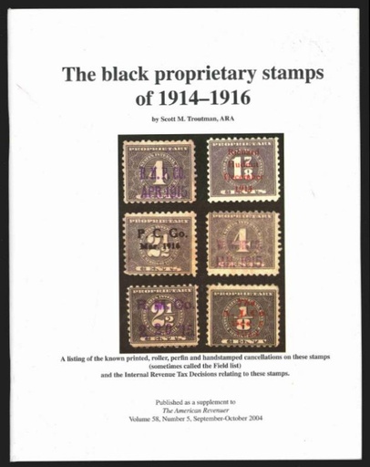 Troutman, Scott. The Black Proprietary Stamps of 1914-1916.