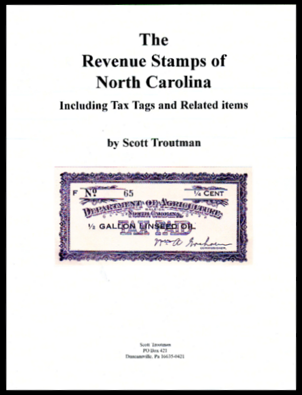 Troutman, Scott. The Revenue Stamps of North Carolina Including Tax Tags and Related Items.