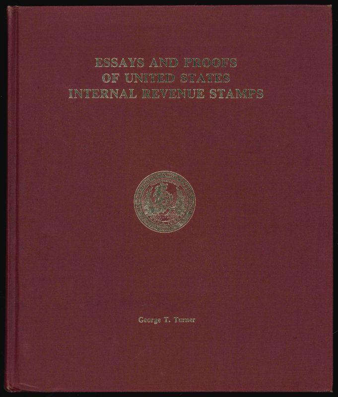 Turner, George T. Essays and Proofs of United States Internal Revenue Stamps.