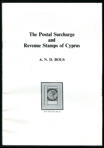 Bols, A.N.D. The Postal Surcharge and Revenue Stamps of Cyprus.
