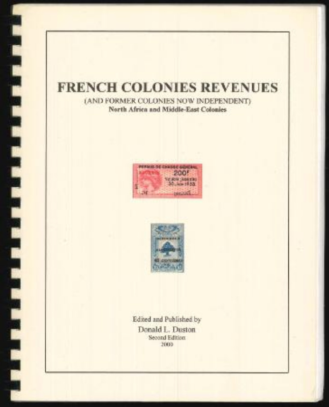 Duston, Donald L. French Colonies Revenues (and Former Colonies now Independent), North Africa and Middle-East Colonies.