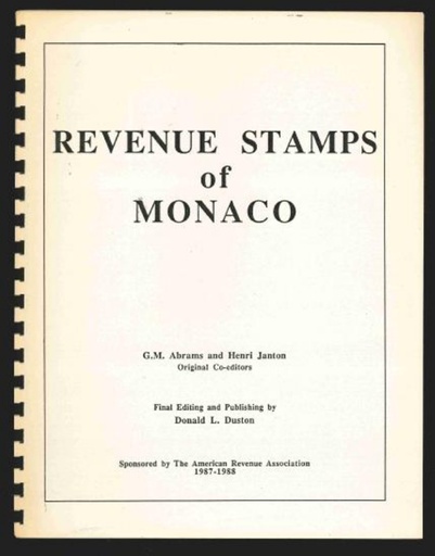 Abrams, G.M., Henry Janton & Donald L. Duston. Revenue Stamps of Monaco.
