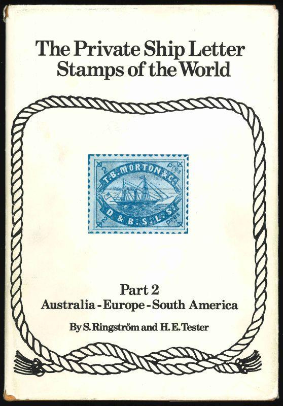 Ringstrom, S. & H. Tester. Private Ship Letter Stamps of the World, Part 2, Australia - Europe - South America.