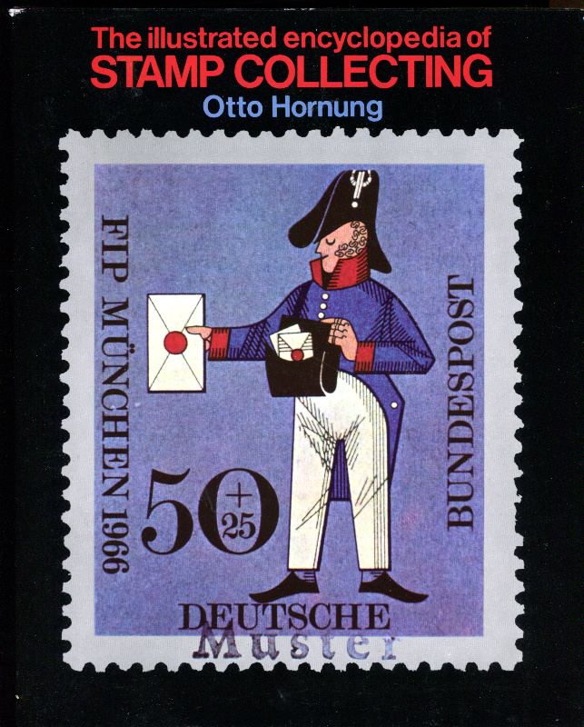 Hornung, Otto. Illustrated Encyclopedia of Stamp Collecting