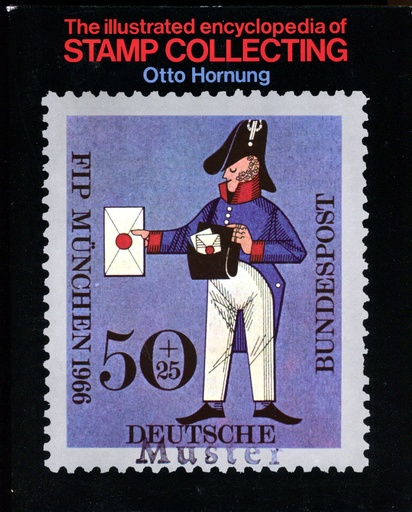 Hornung, Otto. Illustrated Encyclopedia of Stamp Collecting