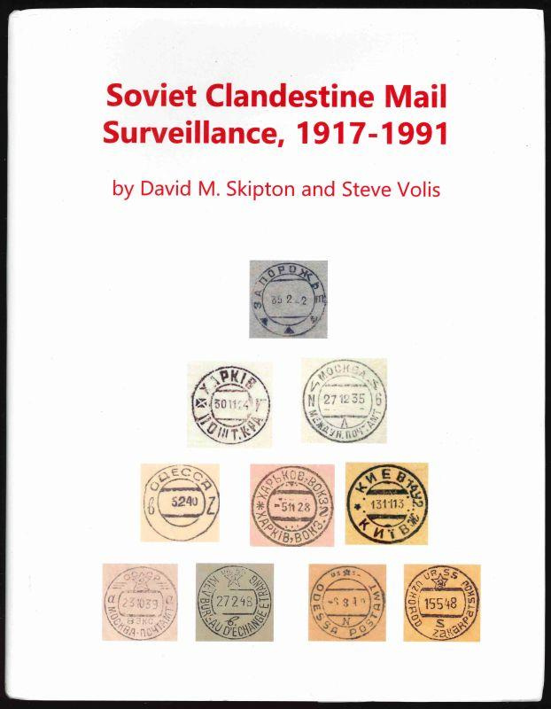 Skipton, David & Steve Volis. Soviet Clandestine Mail Surveillance, 1917-1991
