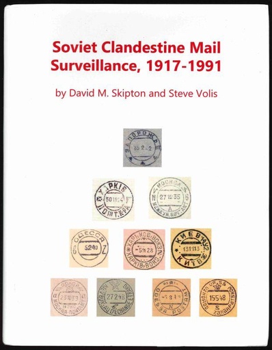 Skipton, David & Steve Volis. Soviet Clandestine Mail Surveillance, 1917-1991
