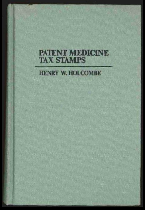 Holcombe, Henry W. Patent Medicine Tax Stamps.