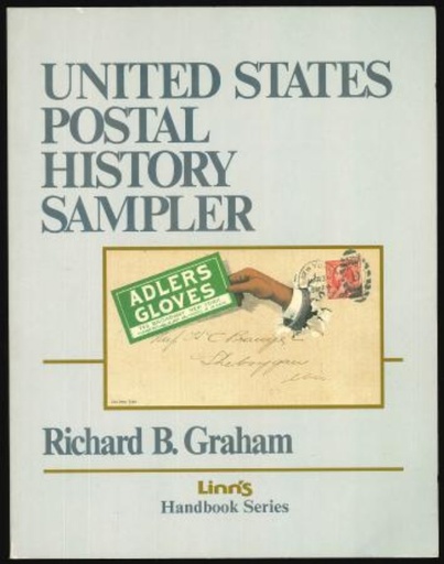 Graham, Richard B. United States Postal History Sampler