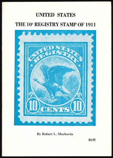 Markovits, Robert L. United States The 10c Registry Stamp of 1911