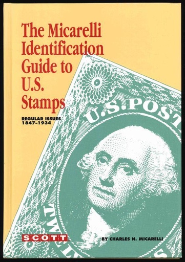 Micarelli, Charles N. The Micarelli Identification Guide to U.S. Stamps