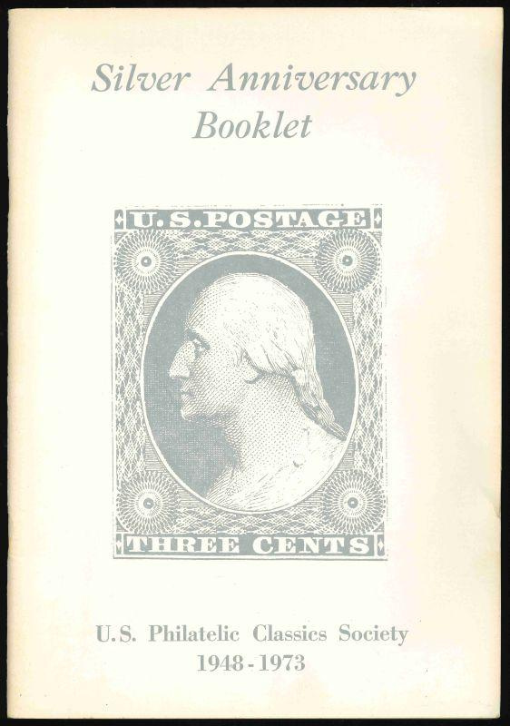 U.S. Philatelic Classics Society. Silver Anniversary Booklet 1948-1973