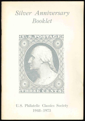 U.S. Philatelic Classics Society. Silver Anniversary Booklet 1948-1973