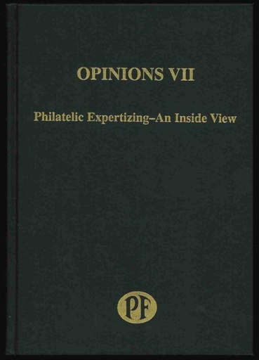 The Philatelic Foundation. Opinions VII, Philatelic Expertizing, An Inside View.