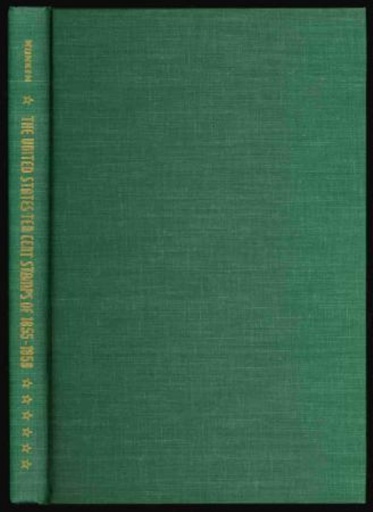 Neinken, Mortimer L. The United States Ten Cent Stamps of 1855-1859