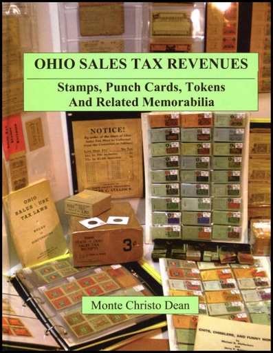 Dean, Monte Christo. Ohio Sales Tax Revenues, Stamps, Punch Cards, Tokens and Related Memorabilia
