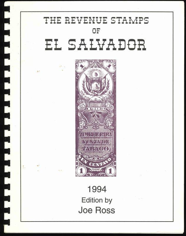 Ross, Joe. The Revenue Stamps of El Salvador.