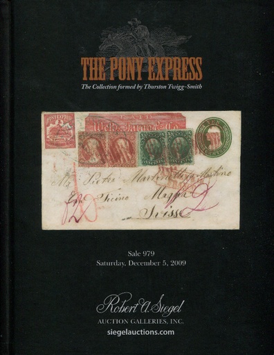 Robert A. Siegel Auction Galleries, Inc. The Pony Express, The Collection formed by Thurston Twigg-Smith