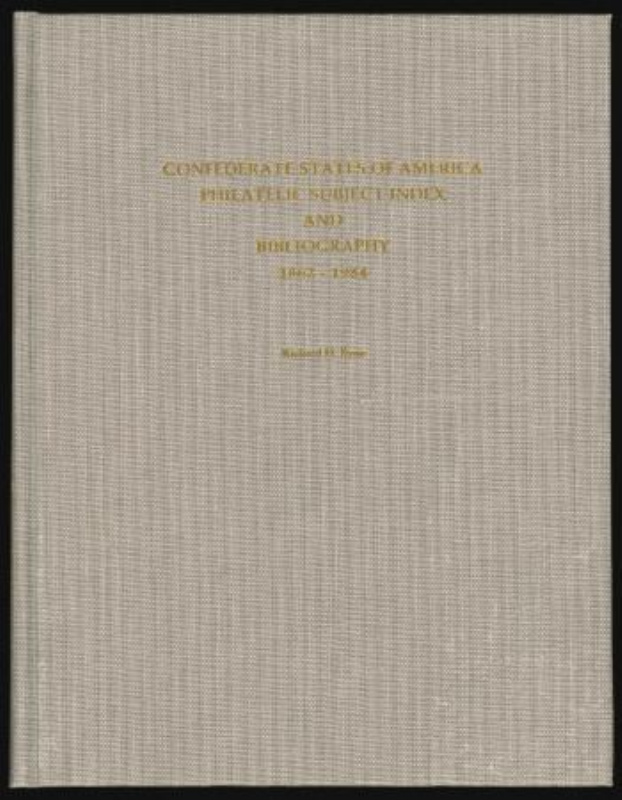 Byne, Richard H. Confederate States of America Markings and Postal History of Richmond, Virginia