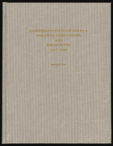 Byne, Richard H. Confederate States of America Markings and Postal History of Richmond, Virginia