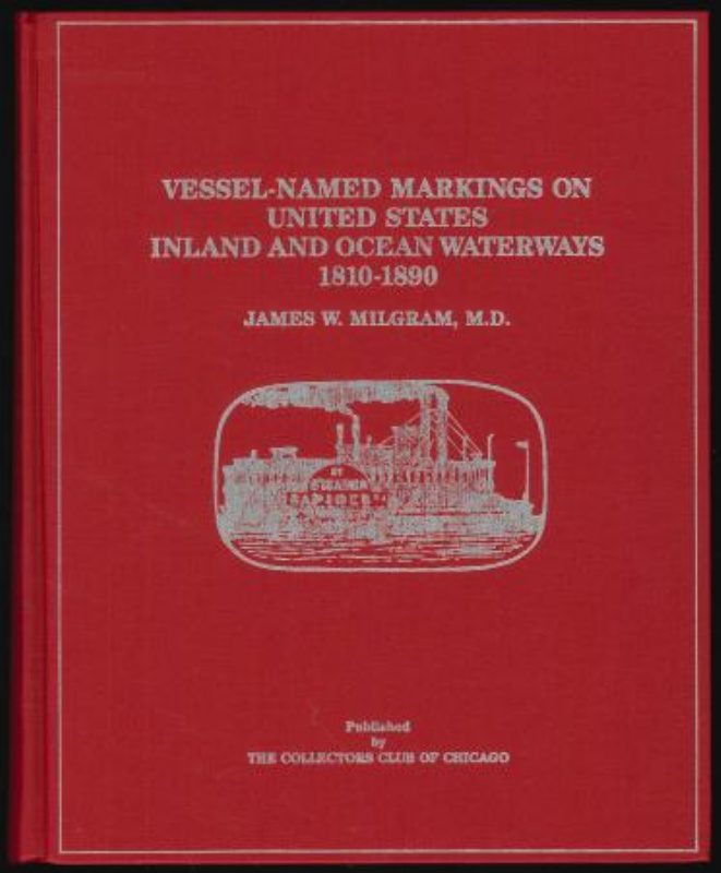 Milgram, James W. Vessel-Named Markings on United States Inland and Ocean Waterways 1810-1890