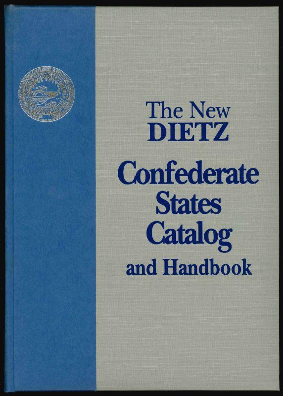 Skinner, Gunter & Sanders. The New Dietz Confederate States Catalog and Handbook