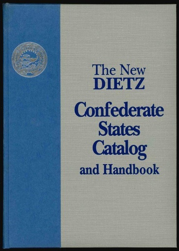Skinner, Gunter & Sanders. The New Dietz Confederate States Catalog and Handbook
