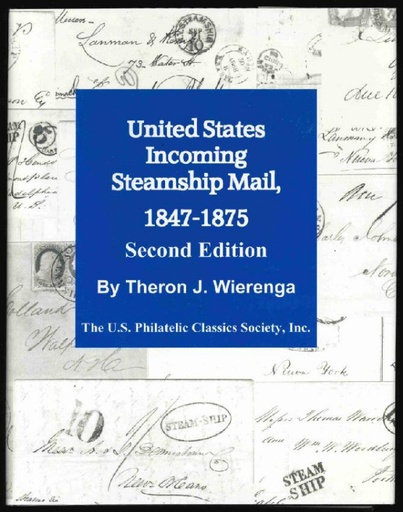 Wierenga, Theron. United States Incoming Steamship Mail 1847-1875