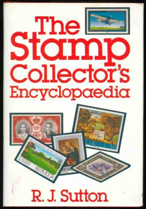 Sutton, R.J.. The Stamp Collector's Encyclopaedia