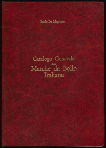 De Magistris, Paolo. Catalogo Generale Delle Marche Da Bollo Italiane.