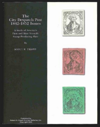 Trepel, Scott R. The City Despatch Post 1942-1852 Issues