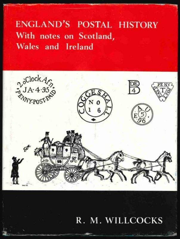 Willcocks, R.M. England's Postal History with notes on Scotland, Wales and Ireland