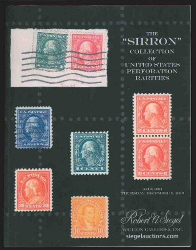 Robert A. Siegel Auction Galleries, Inc. The Sirron Collection of United States Perforation Rarities